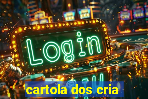 cartola dos cria